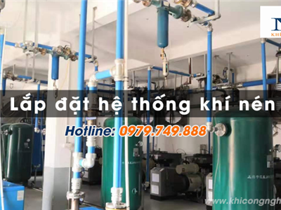 Dịch Vụ Lắp Đặt Hệ Thống Khí Nén Công Nghiệp – Nâng Cao Hiệu Suất Vận Hành